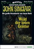 Wald der toten Geister (2. Teil) / John Sinclair Bd.684 (eBook, ePUB)