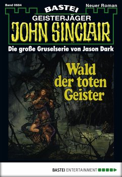 Wald der toten Geister (2. Teil) / John Sinclair Bd.684 (eBook, ePUB) - Dark, Jason