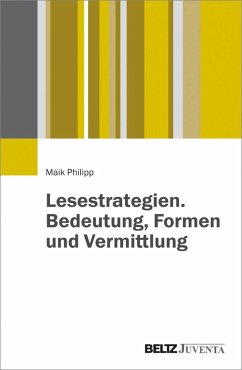 Lesestrategien. Bedeutung, Formen und Vermittlung (eBook, PDF) - Philipp, Maik