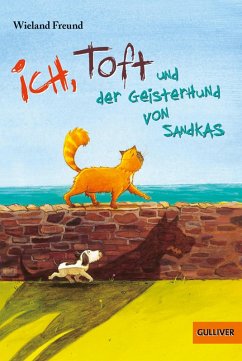 Ich, Toft und der Geisterhund von Sandkas (eBook, ePUB) - Freund, Wieland