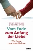 Vom Ende zum Anfang der Liebe (eBook, ePUB)