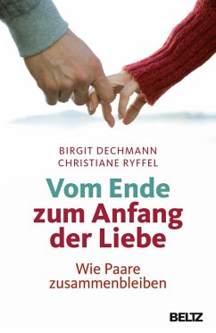 Vom Ende zum Anfang der Liebe (eBook, ePUB) - Dechmann, Birgit; Ryffel, Christiane