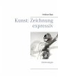 Kunst: Zeichnung expressiv (eBook, ePUB) - Bild 1