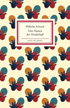 Vom Nutzen der Feindschaft (eBook, ePUB) - Schmid, Wilhelm