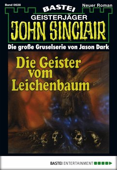 Die Geister vom Leichenbaum (1. Teil) / John Sinclair Bd.628 (eBook, ePUB) - Dark, Jason