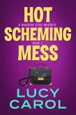 Hot Scheming Mess (Madison Cruz Mystery, #1) (eBook, ePUB)