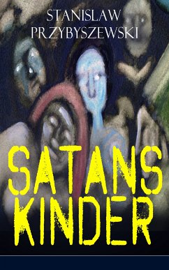 Satans Kinder (eBook, ePUB) - Przybyszewski, Stanislaw