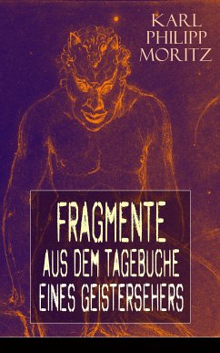 Fragmente aus dem Tagebuche eines Geistersehers (eBook, ePUB) - Moritz, Karl Philipp