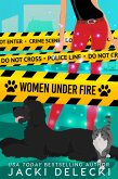 Women Under Fire (Grayce Walters Contemporary Romantic Suspense, #2) (eBook, ePUB)