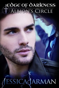 Edge of Darkness (Albion's Circle, #3) (eBook, ePUB) - Jarman, Jessica Edge of Darkness (Albion's Circle, #3) (eBook, ePUB) - Jarman, Jessica