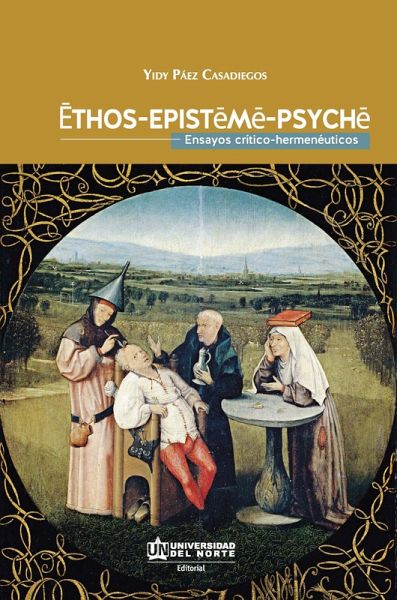 Ethos, Episteme y Psyque (eBook, PDF)