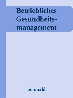 Betriebliches Gesundheits- management (eBook, ePUB) - Schmahl, Christian