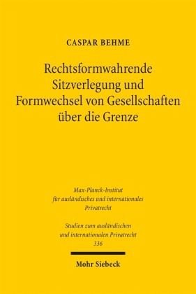 Rechtsformwahrende Sitzverlegung und Formwechsel von Gesellschaften über die Grenze