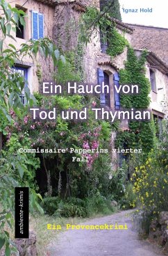 Ein Hauch von Tod und Thymian (eBook, ePUB) - Hold, Ignaz