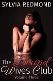 The Bound Wives Club 3 (Bondage MILF BDSM Club, #3) (eBook, ePUB) The Bound Wives Club 3 (Bondage MILF BDSM Club, #3) (eBook, ePUB)