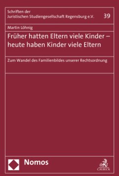 Früher hatten Eltern viele Kinder - heute haben Kinder viele Eltern - Löhnig, Martin