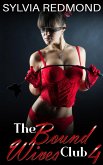 The Bound Wives Club 4 (Bondage MILF BDSM Club, #4) (eBook, ePUB) The Bound Wives Club 4 (Bondage MILF BDSM Club, #4) (eBook, ePUB)