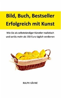 Bild, Buch, Bestseller: Erfolgreich mit Kunst - Kähne, Ralph