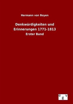 Denkwürdigkeiten und Erinnerungen 1771-1813 - Boyen, Hermann von