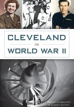 Cleveland in World War II - Banks, James; Albrecht, Brian