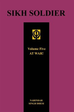 SIKH SOLDIER - AT WAR!Volume 5 - Dhesi, Narindar