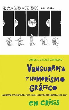 Vanguardia Y Humorismo Gráfico En Crisis - Catalá-Carrasco, Jorge L