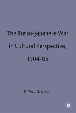 The Russo-Japanese War in Cultural Perspective, 1904-05 - Wells, David / Wilson, Sandra