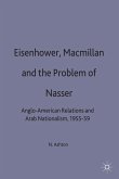Eisenhower, MacMillan and the Problem of Nasser