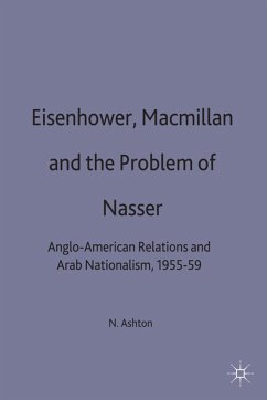 Eisenhower, MacMillan and the Problem of Nasser - Ashton, N.