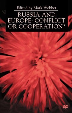Russia and Europe: Conflict or Cooperation? - Webber, M.