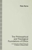 The Philosophical and Theological Foundations of Ethics