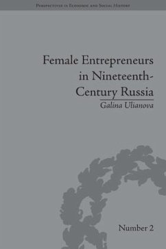 Female Entrepreneurs in Nineteenth-Century Russia - Ulianova, Galina