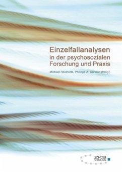 Einzelfallanalysen in der psychosozialen Forschung und Praxis - Reicherts, Michael;Genoud, Philippe A.