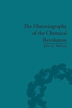 The Historiography of the Chemical Revolution - McEvoy, John G