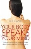 Your Body Speaks Your Mind