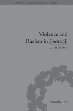 Violence and Racism in Football - Bebber, Brett