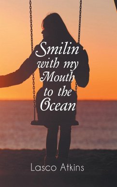 Smilin with my Mouth to the Ocean - Atkins, Lasco