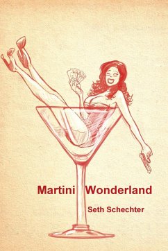 Martini Wonderland - Schechter, Seth