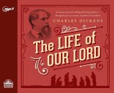 The Life of Our Lord: Written for His Children During the Years 1846 to 1849