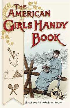 American Girls Handy Book - Beard, Lina; Beard, Adelia