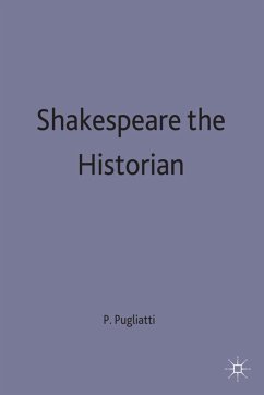 Shakespeare the Historian - Pugliatti, P.