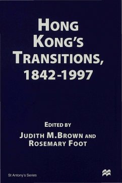 Hong Kong S Transitions, 1842 1997 - Brown, Judith M. / Foot, Rosemary