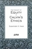 The Concept of Equity in Calvinâ (Tm)S Ethics