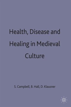 Health, Disease and Healing in Medieval Culture - Campbell, Sheila