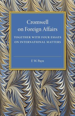 Cromwell on Foreign Affairs - Payn, F. W.