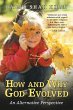 How and Why God Evolved - Bild 1
