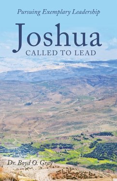 Joshua Called to Lead - Gray, Boyd O.