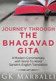 Journey Through The Bhagavad Gita - A Modern Commentary With Word-To-Word Sanskrit-English Translation