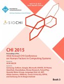 CHI 15 Conference on Human Factor in Computing Systems Vol 3