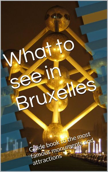 What to see in Bruxelles (eBook, ePUB) What to see in Bruxelles (eBook, ePUB)